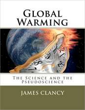 Global Warming: The Science and the Pseudoscience