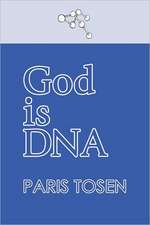 God Is DNA: God Perspective.