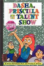 Dasha, Priscilla and the Talent Show: Bullying Stops Here!