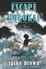 Escape to Molokai