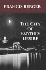 The City of Earthly Desire