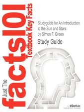 Studyguide for an Introduction to the Sun and Stars by Green, Simon F., ISBN 9780521546225