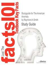 Studyguide for the American Anomaly by Smith, Raymond A, ISBN 9780415879736