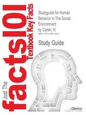 Studyguide for Human Behavior in the Social Environment by Carter, Irl, ISBN 9780202364001