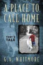 A Place to Call Home: Toby's Tale