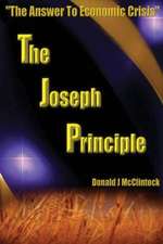 The Joseph Principle: "The Answer to Economic Crisis"