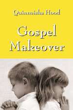 Gospel Makeover