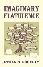 Imaginary Flatulence: A Compendium