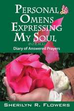 Personal Omens Expressing My Soul: Diary of Answered Prayers