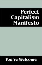 Perfect Capitalism Manifesto