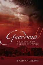 Guardians II: A Farewell to Carlos Santiago