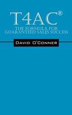 T4ac(r): The Formula for Guaranteed Sales Success