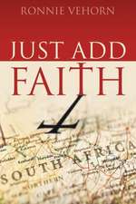 Just Add Faith