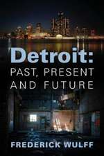 Detroit: Past, Present and Future