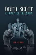 Dred Scott Attorney for the Unborn