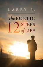 The Poetic 12 Steps of Life