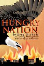 Hungry Nation: An Alarming Apocalyptic Yet Patriotic Vision of America!