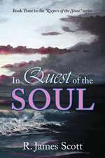 In Quest of the Soul: Book Three in the Keepers of the Stone Series