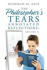 The Philosopher's Tears Annotated Reflections: Volume II