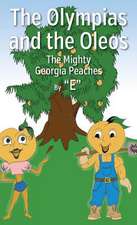 The Olympias and the Oleos: The Mighty Georgia Peaches