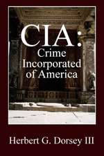 CIA: Crime Incorporated of America