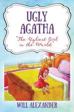 Ugly Agatha: 