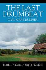 The Last Drumbeat