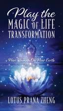 Play The Magic of Life Transformation