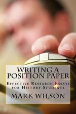 Writing a Position Paper: Effective Research Essays for History Students