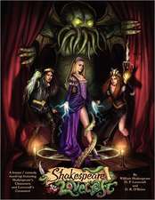 Shakespeare V Lovecraft a Horror Comedy MASH-Up Featuring Shakespeare's Characters and Lovecraft's Creatures: A Primer