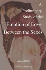 A Preliminary Study of the Emotion of Love Between the Sexes