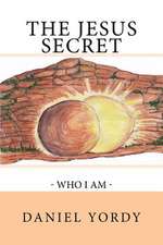 The Jesus Secret - Who I Am