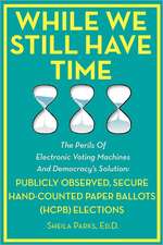 While We Still Have Time: Publicly Observed, Secure Hand-Counted Paper Ballot