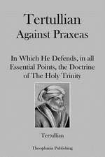 Tertullian Against Praxeas