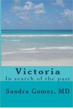 Victoria, in Search of the Past: In Search of the Past