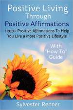 Positive Living Through Positive Affirmations