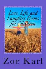 Love, Life and Laughter Poems for Children