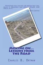 Moving On... Lessons from the Road: A Woman's Journey from Abuse to Empowerment