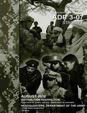 Army Doctrine Publication Adp 3-07 Stability August 2012