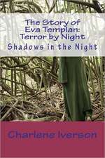 The Story of Eva Templan: Shadows in the Night