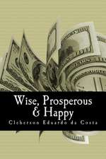 Wise, Prosperous & Happy