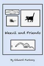 Weevil and Friends