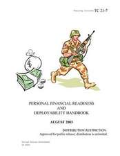 Training Circular Tc 21-7 Personal Financial Readiness and Deployability Handbook August 2003