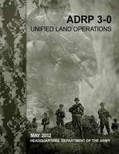 Unified Land Operations (Adrp 3-0)