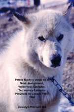 Perros Husky y Vistas En El Nain - Nunatsiavut, Wilderness Labrador, Terranova y Labrador Provincia de Canada 1965-1966: Album de Fotos