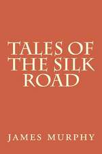 Tales of the Silk Road