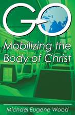 Go-Mobilizing the Body of Christ: The Sign of God's Approval