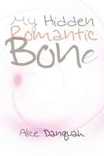 My Hidden Romantic Bone