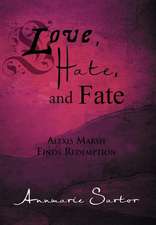 Sartor, A: Love, Hate, and Fate