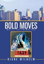Wilhelm, D: Bold Moves